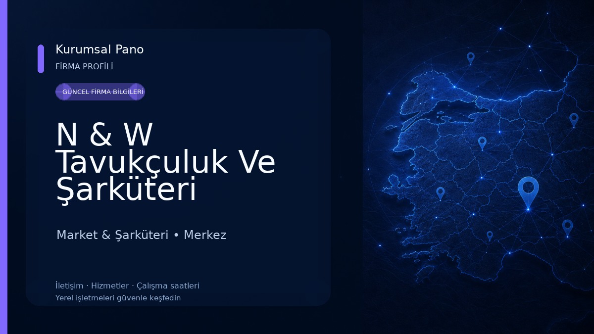 N & W Tavukçuluk Ve Şarküteri