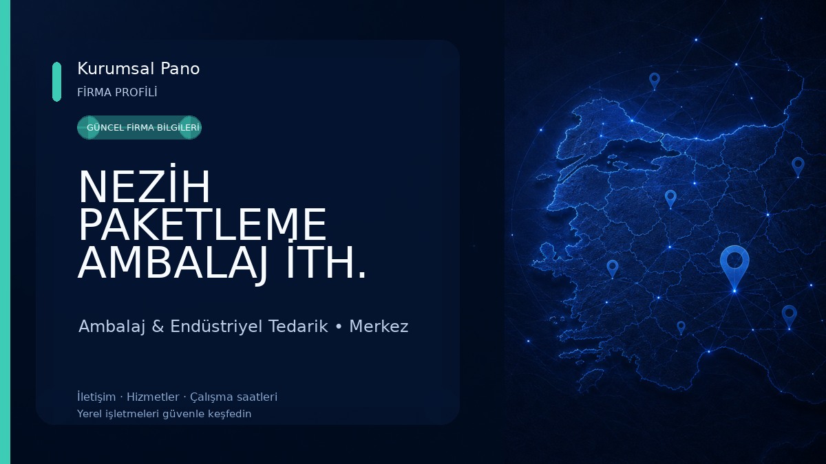 NEZİH PAKETLEME AMBALAJ İTH. İHR. SAN. TİC. LTD. ŞTİ Ambalaj & Endüstriyel Tedarik