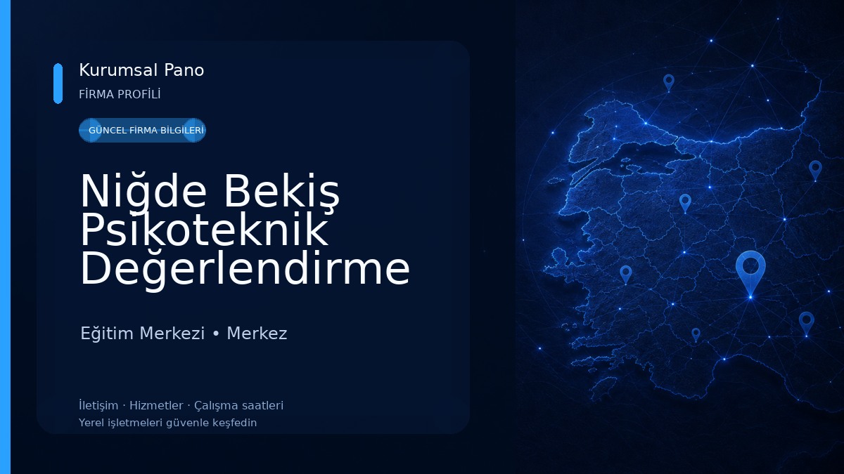 Niğde Bekiş Psikoteknik Değerlendirme Merkezi Eğitim Merkezi