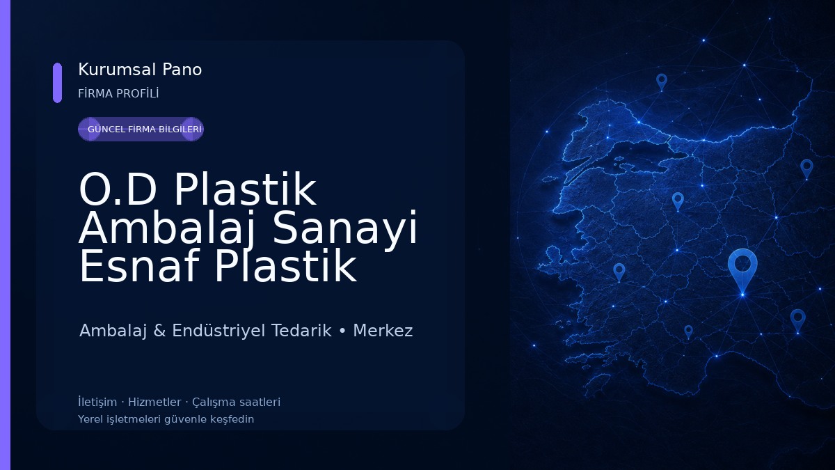 O.D Plastik Ambalaj Sanayi Esnaf Plastik Ambalaj Sanayi Tic. Ltd. Şti. Ambalaj & Endüstriyel Tedarik