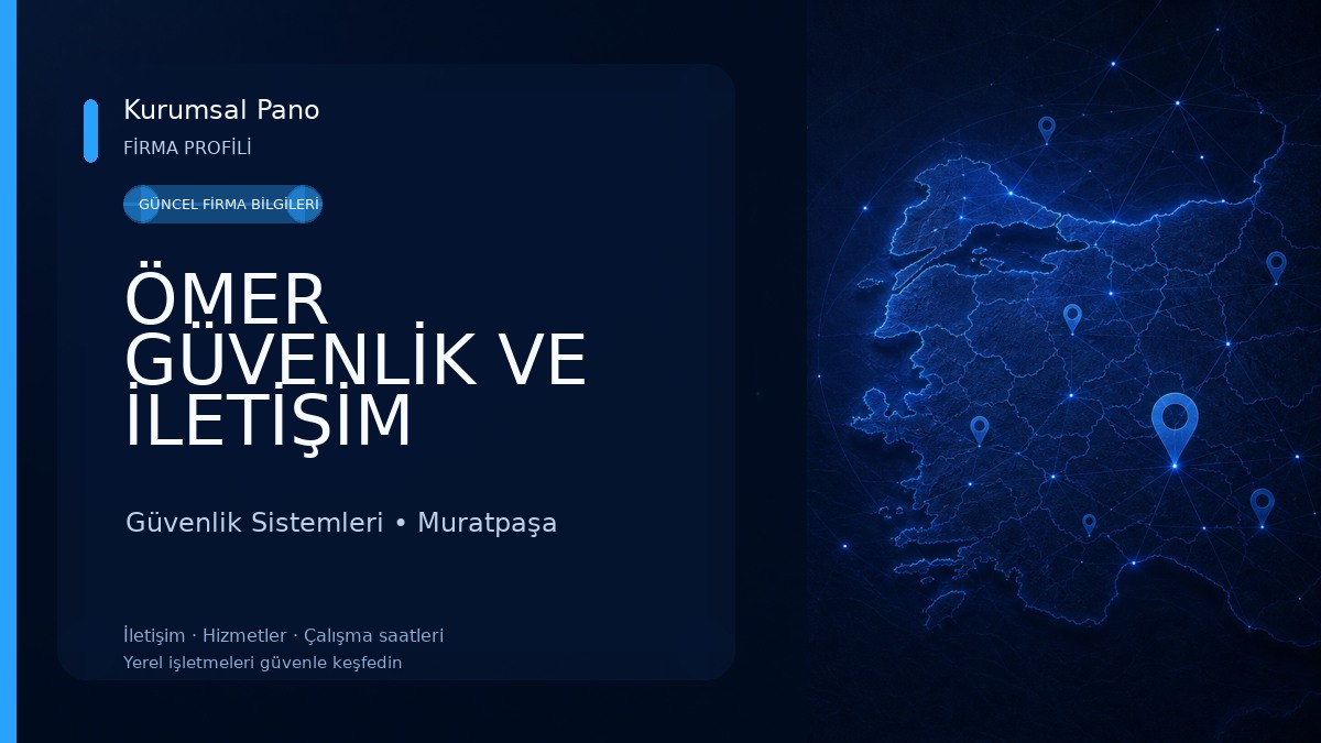 ÖMER GÜVENLİK VE İLETİŞİM SİSTEMLERİ Güvenlik Sistemleri