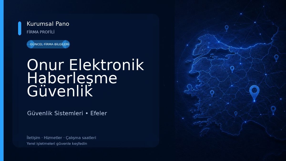 Onur Elektronik Haberleşme Güvenlik Sistemleri San. Tic. Ltd. Şti. Güvenlik Sistemleri