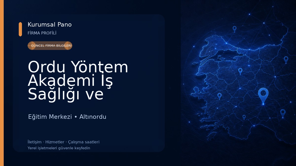 Ordu Yöntem Akademi İş Sağlığı ve Güvenliği Eğitim Merkezi