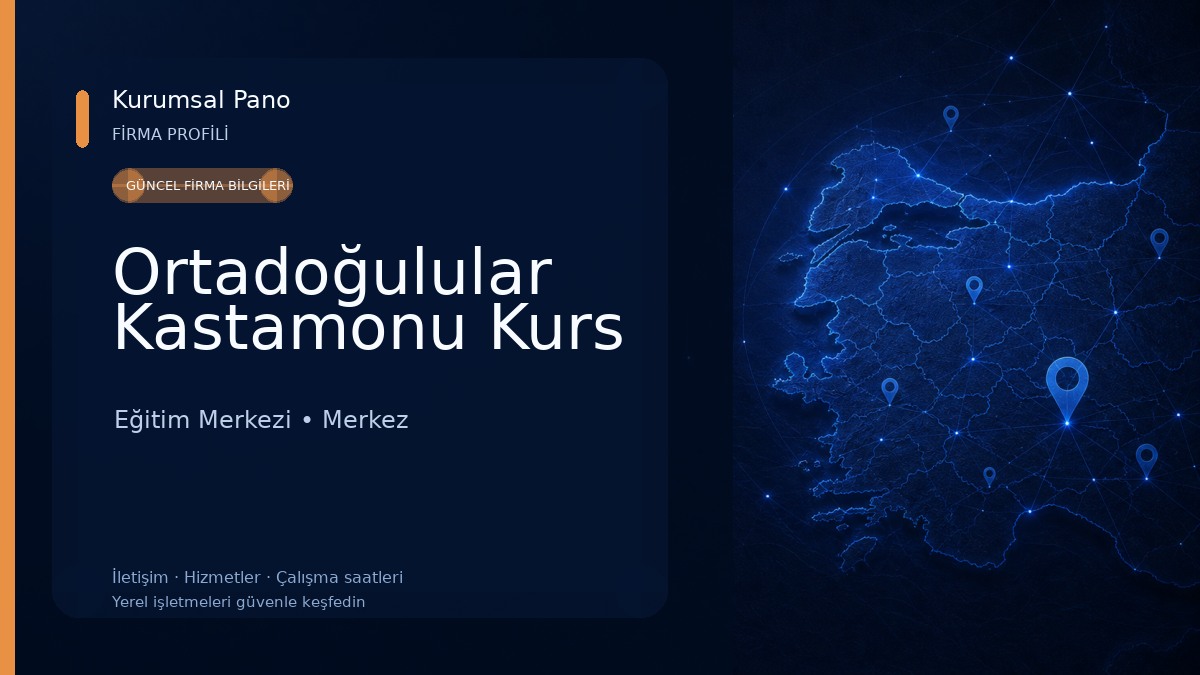 Ortadoğulular Kastamonu Kurs