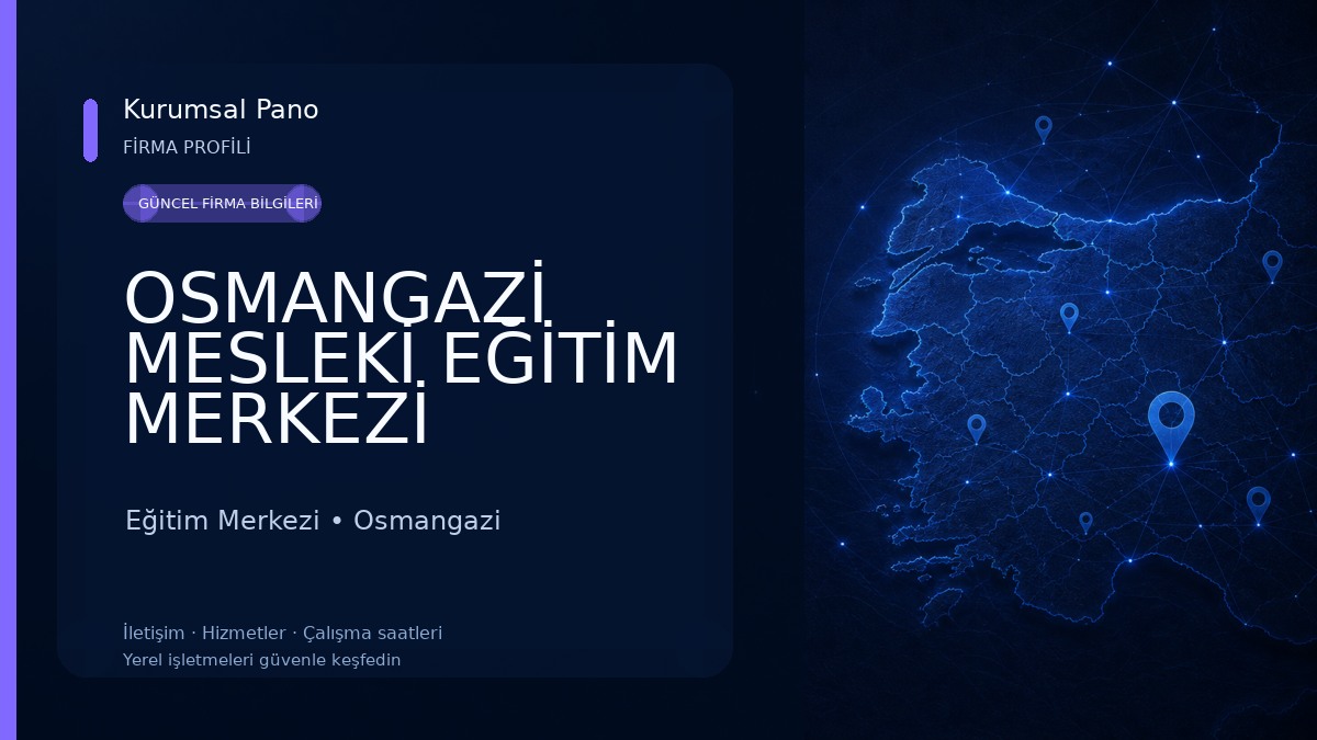 OSMANGAZİ MESLEKİ EĞİTİM MERKEZİ Eğitim Merkezi