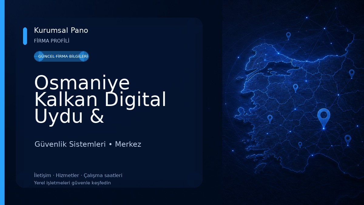 Osmaniye Kalkan Digital Uydu & Güvenlik Sistemleri