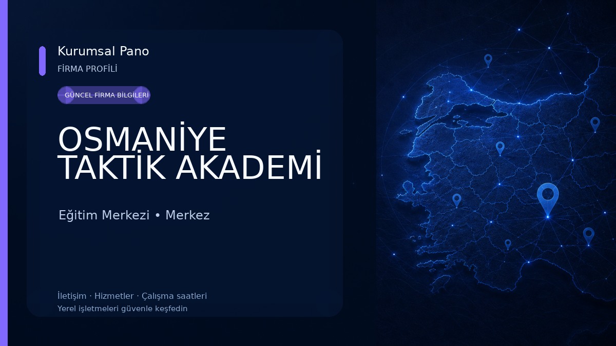 OSMANİYE TAKTİK AKADEMİ Eğitim Merkezi