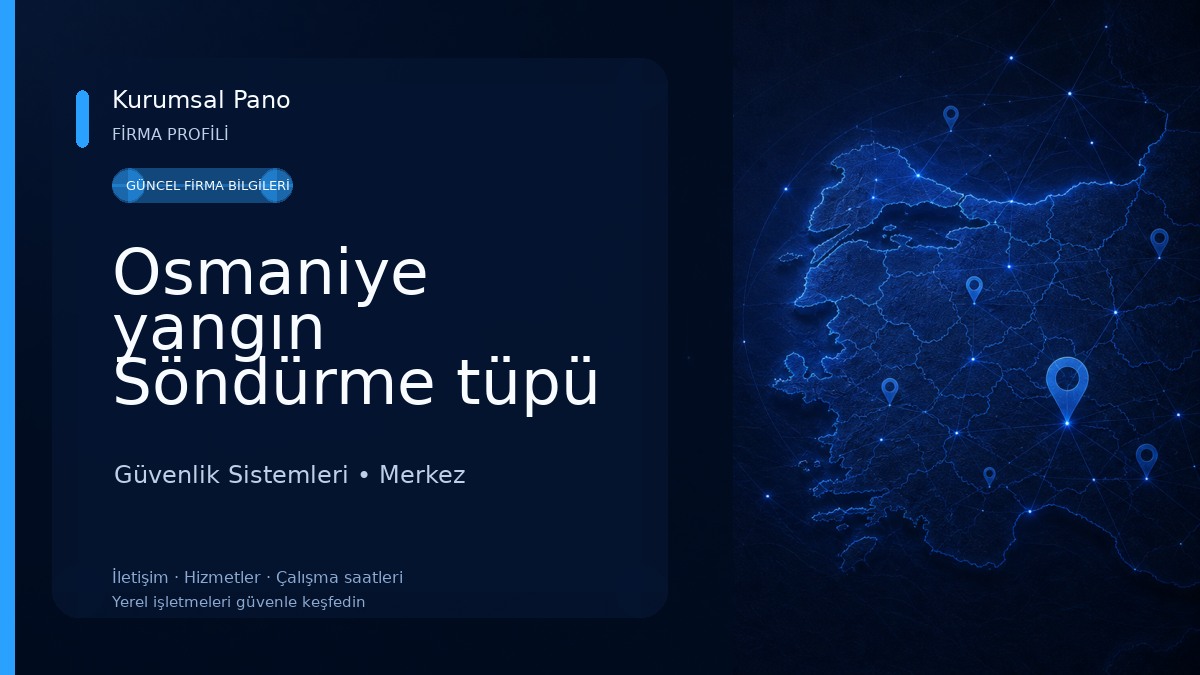 Osmaniye yangın Söndürme tüpü dolumu satışı Güvenlik Sistemleri