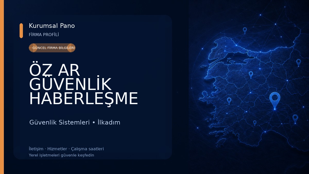 ÖZ AR GÜVENLİK HABERLEŞME BİLİŞİM İNŞAAT ELEKTRİK LİMİTED ŞİRKETİ