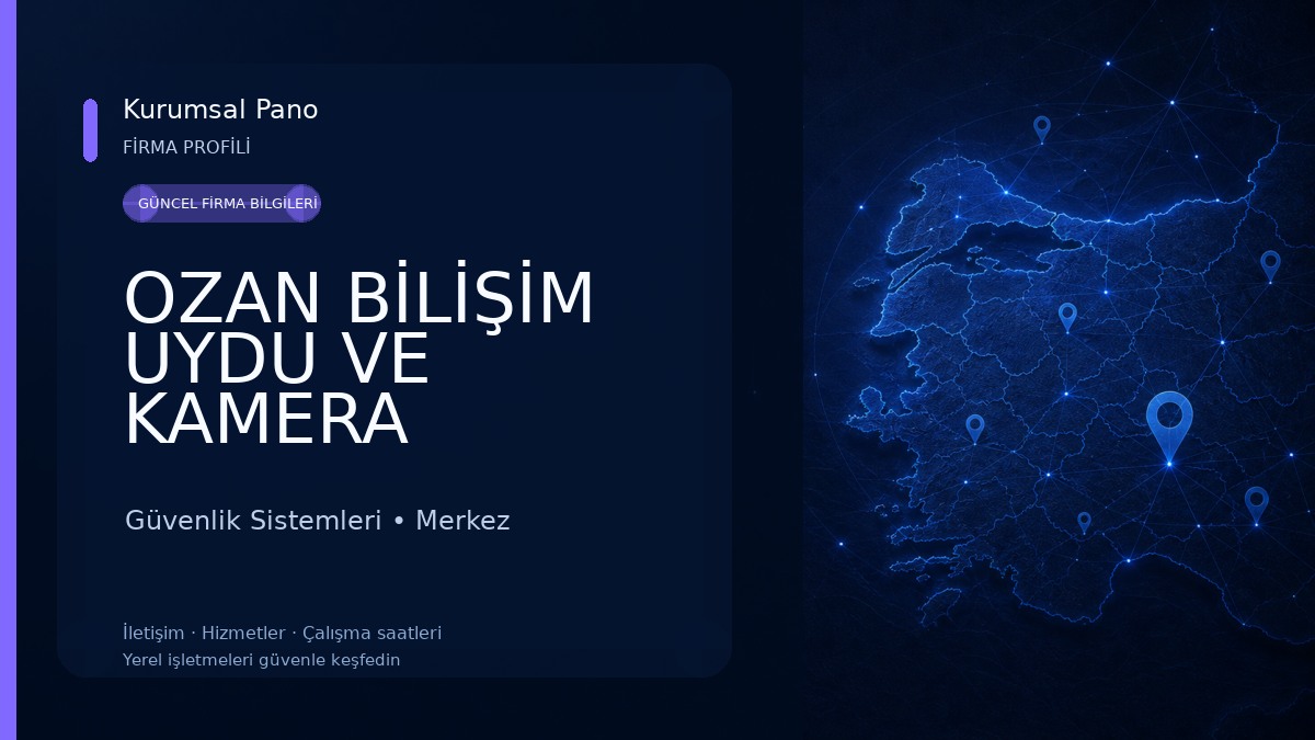 OZAN BİLİŞİM UYDU VE KAMERA SİSTEMLERİ Güvenlik Sistemleri
