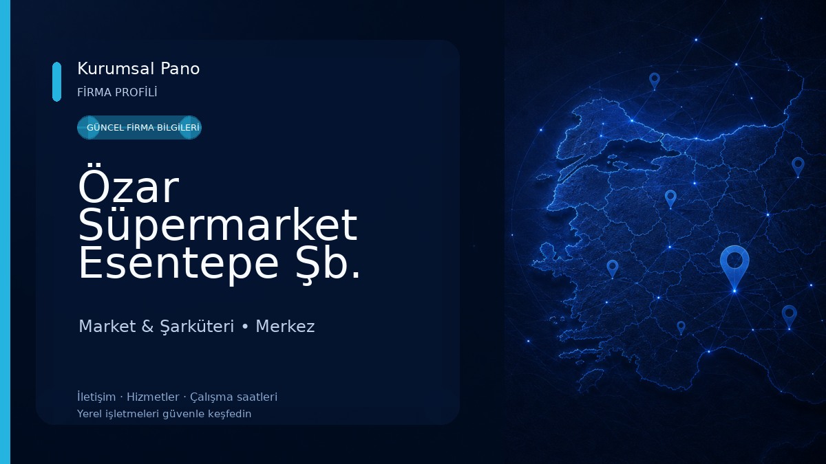 Özar Süpermarket Esentepe Şb. Market & Şarküteri