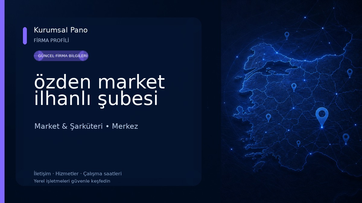 özden market ilhanlı şubesi
