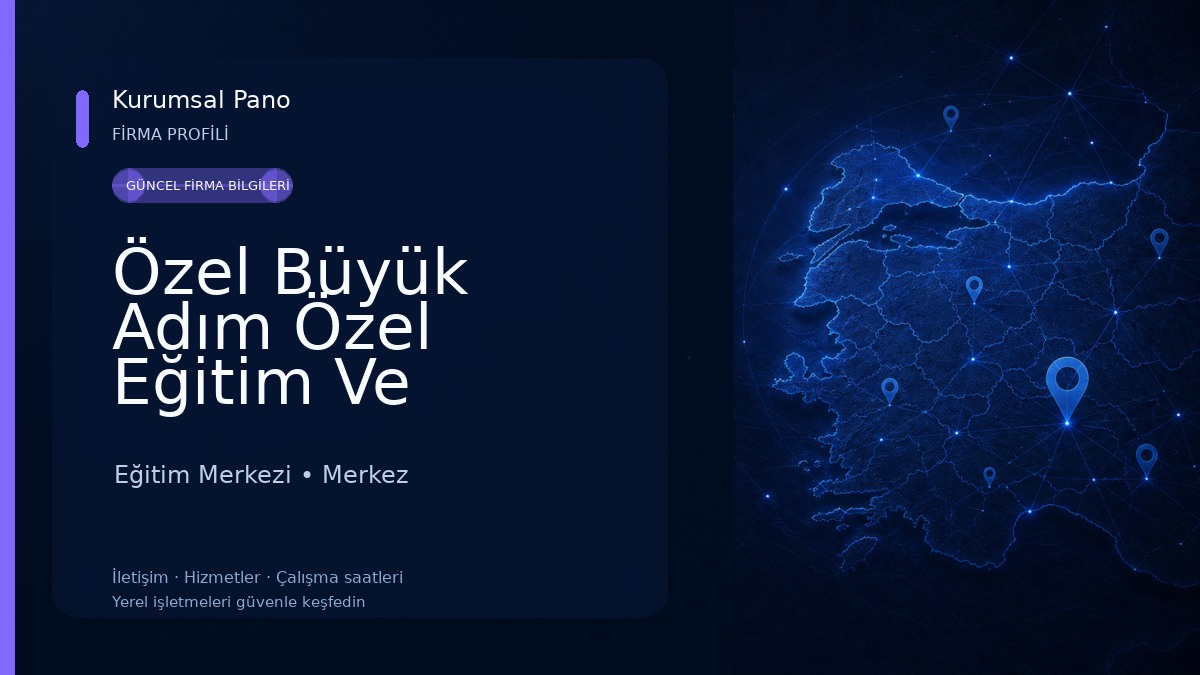 Özel Büyük Adım Özel Eğitim Ve Rehabilitasyon Merkezi Eğitim Merkezi