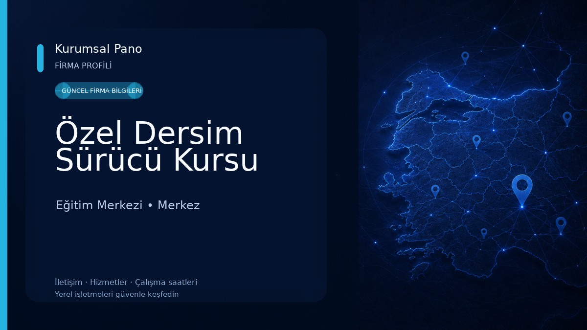 Özel Dersim Sürücü Kursu Eğitim Merkezi