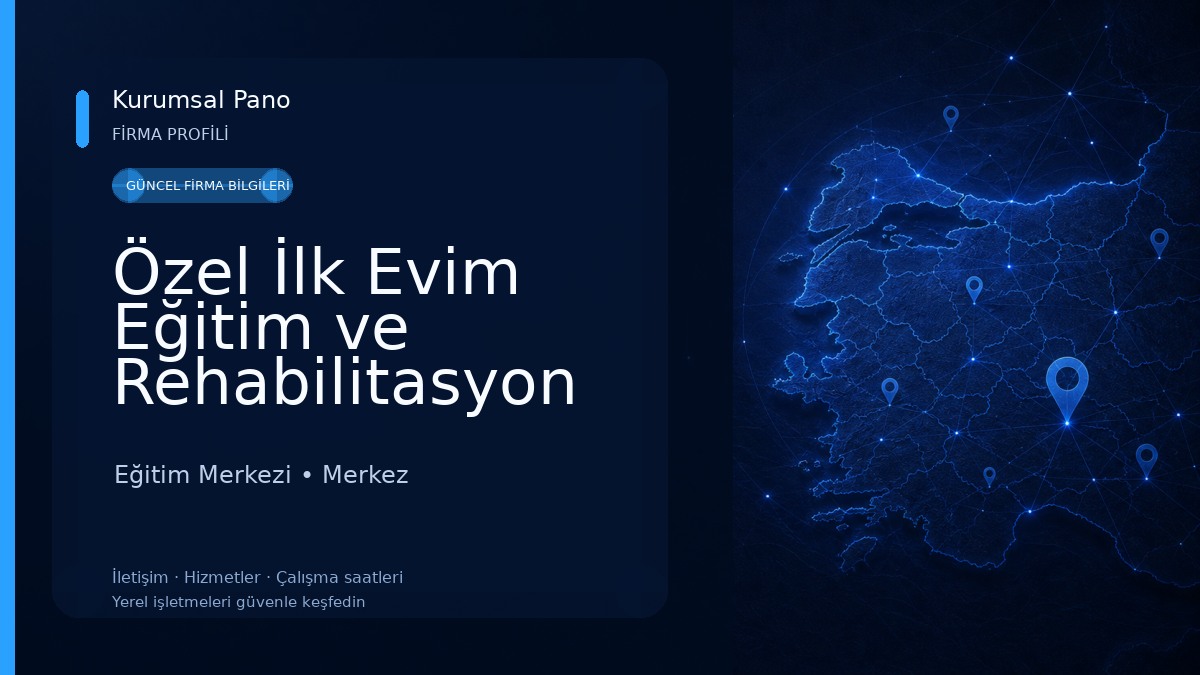 Özel İlk Evim Eğitim ve Rehabilitasyon Merkezi