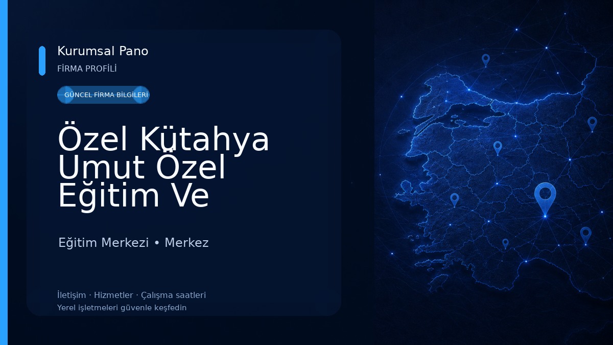 Özel Kütahya Umut Özel Eğitim Ve Rehabilitasyon Merkezi