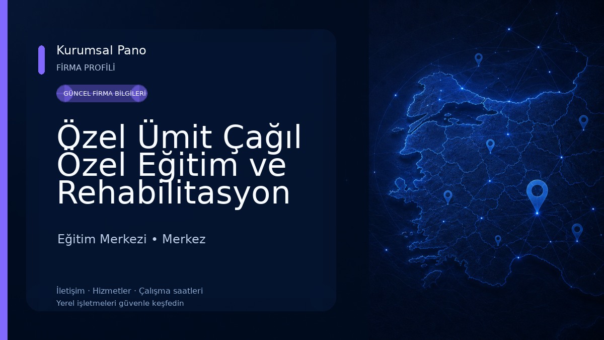 Özel Ümit Çağıl Özel Eğitim ve Rehabilitasyon Merkezi Eğitim Merkezi