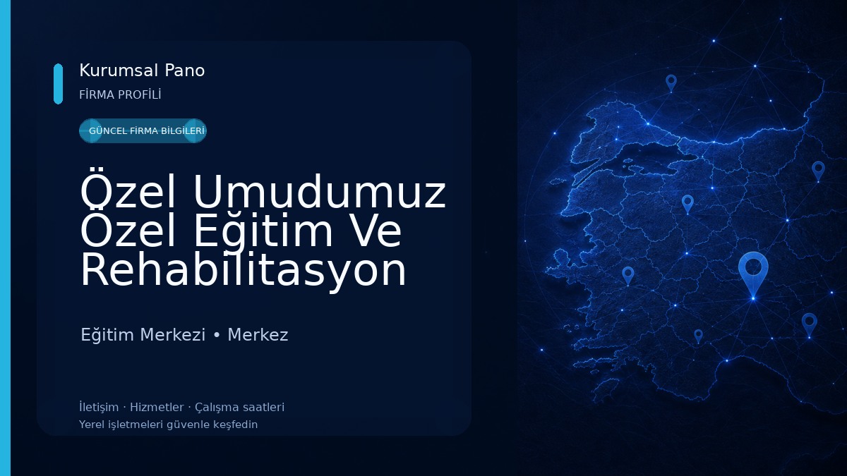 Özel Umudumuz Özel Eğitim Ve Rehabilitasyon Merkezi Eğitim Merkezi