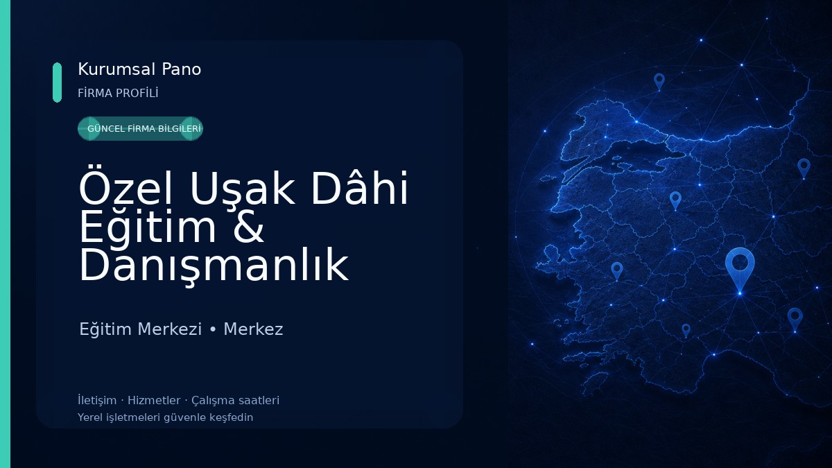 Özel Uşak Dâhi Eğitim & Danışmanlık Merkezi 