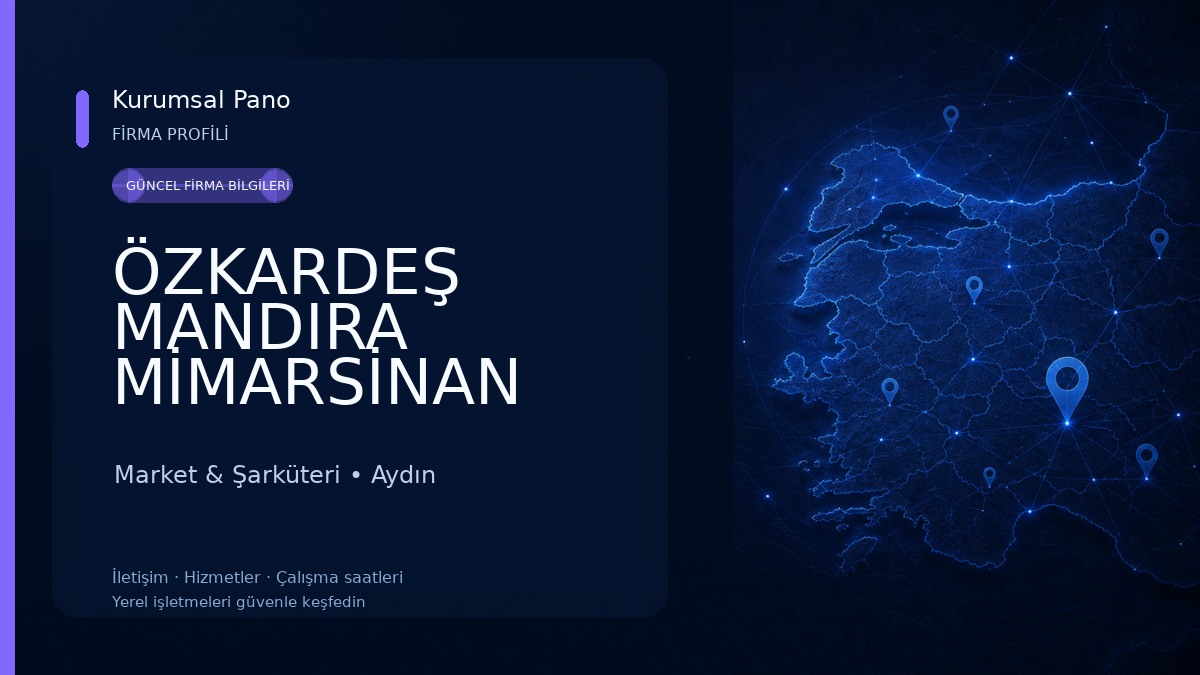 ÖZKARDEŞ MANDIRA MİMARSİNAN Market & Şarküteri