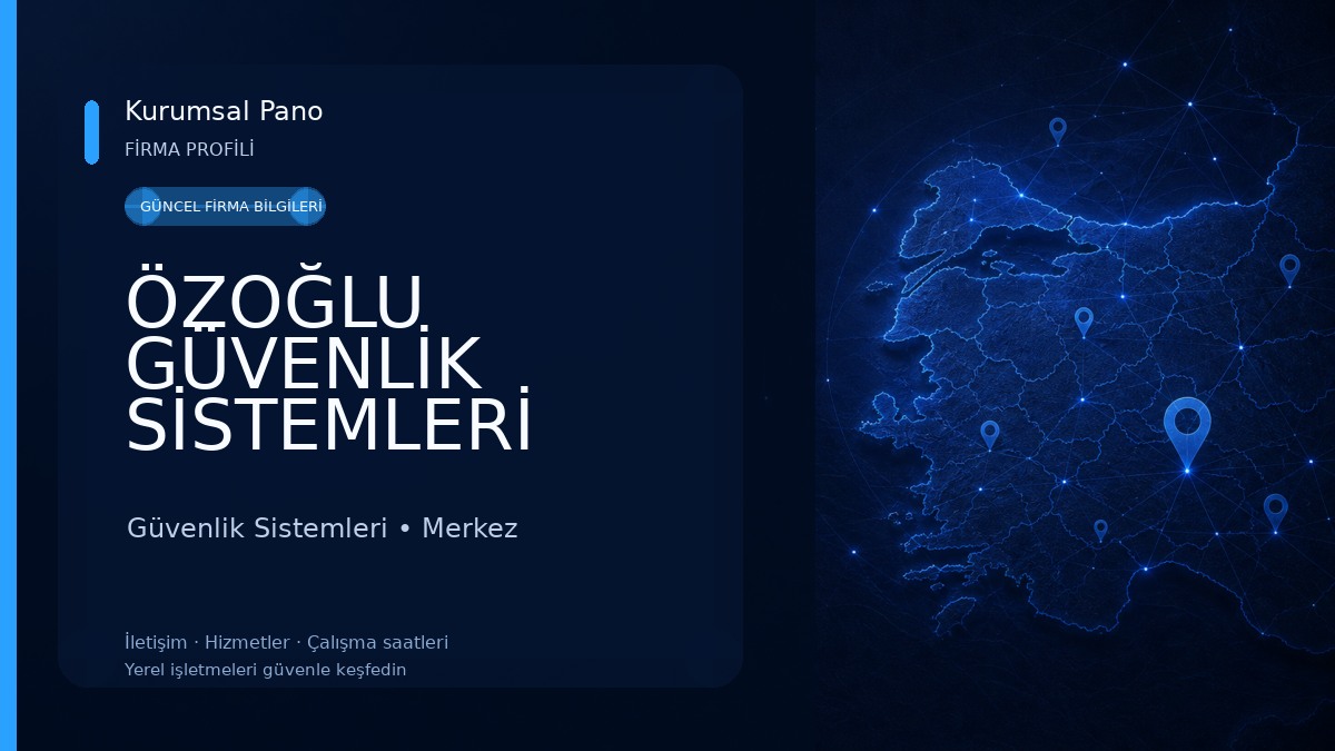 ÖZOĞLU GÜVENLİK SİSTEMLERİ