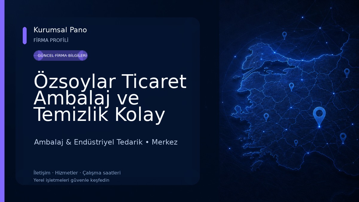 Özsoylar Ticaret Ambalaj ve Temizlik Kolay Gelsin&Trendyol&Hepsijet Teslimat Noktası 