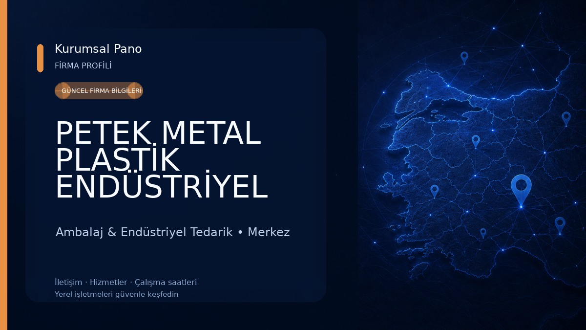 PETEK METAL PLASTİK ENDÜSTRİYEL TASARIM BASKI SANAYİ VE TİCARET A.Ş.
