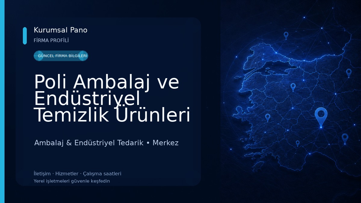 Poli Ambalaj ve Endüstriyel Temizlik Ürünleri Toptan Dağıtım 