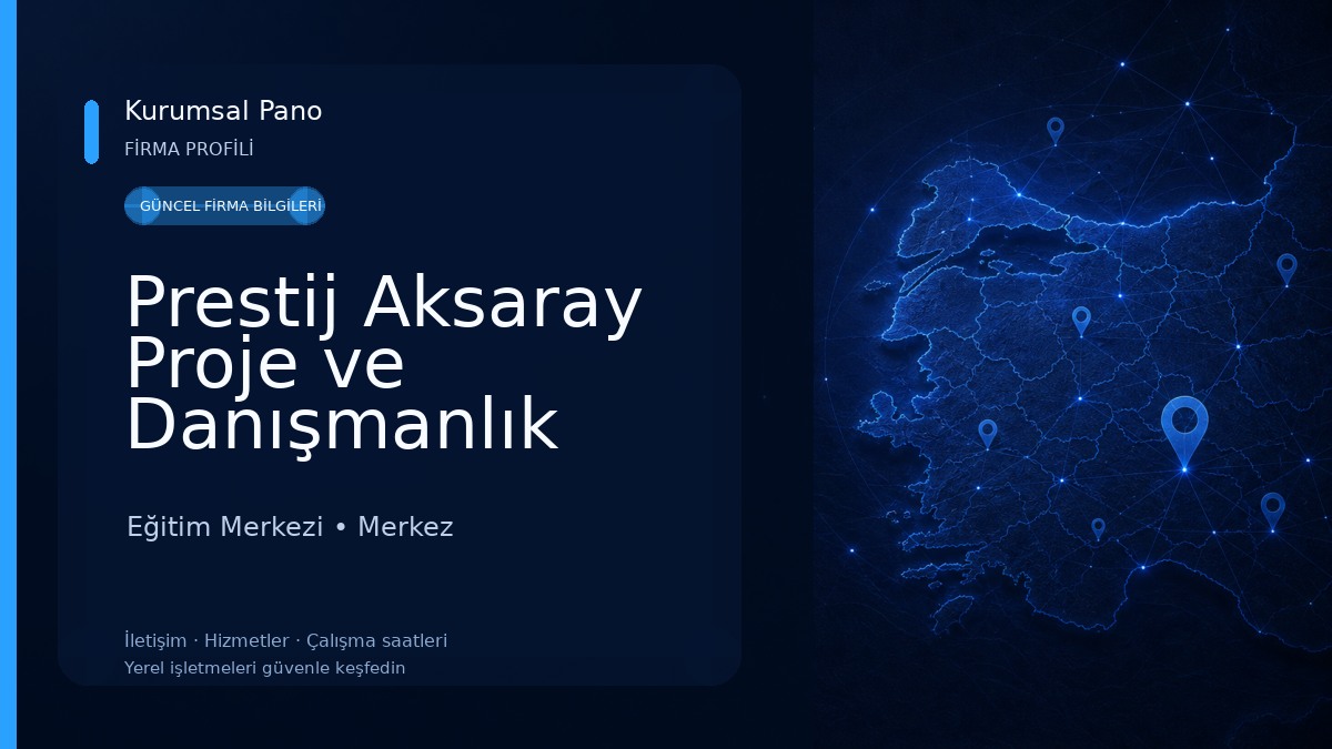 Prestij Aksaray Proje ve Danışmanlık Eğitim Merkezi