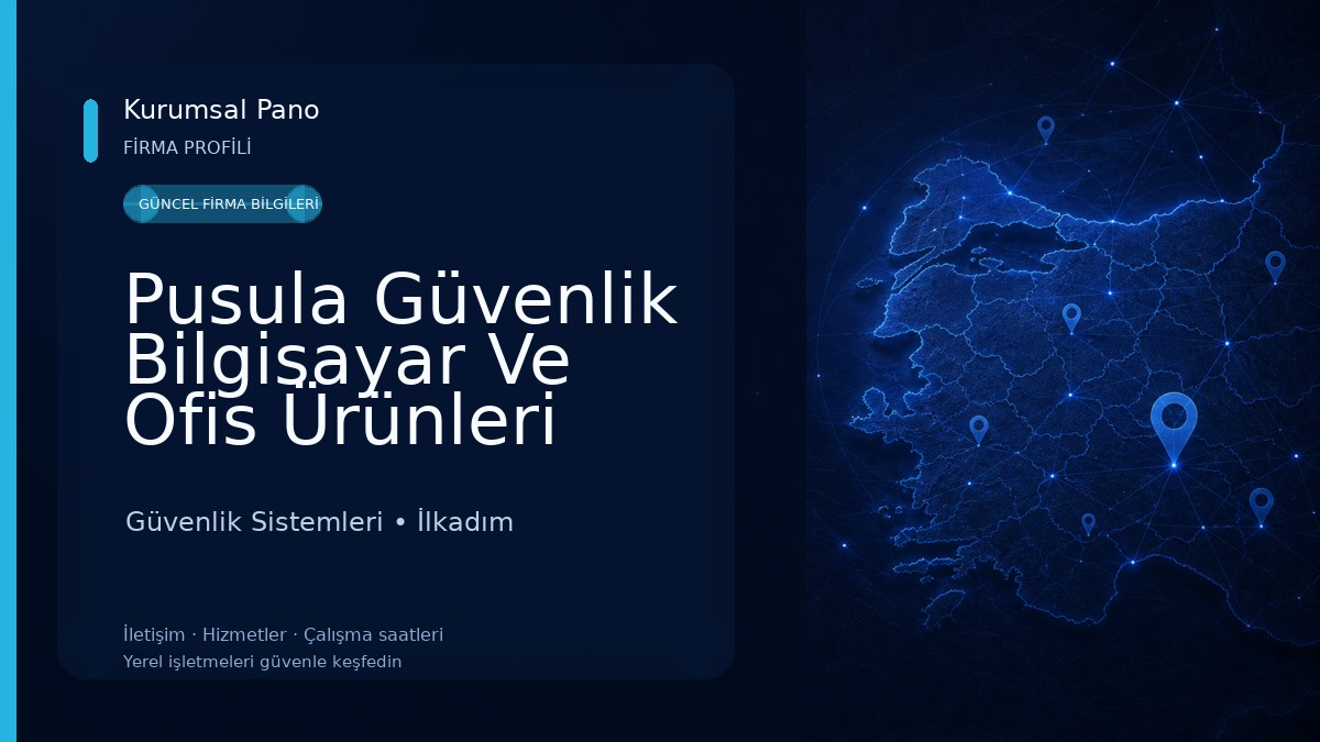Pusula Güvenlik Bilgisayar Ve Ofis Ürünleri