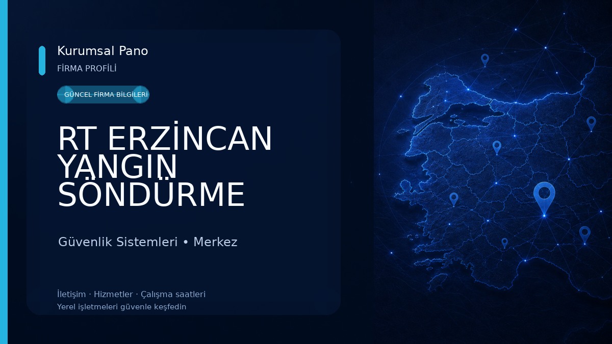 RT ERZİNCAN YANGIN SÖNDÜRME SİSTEMLERİ LİMİTED ŞİRKETİ