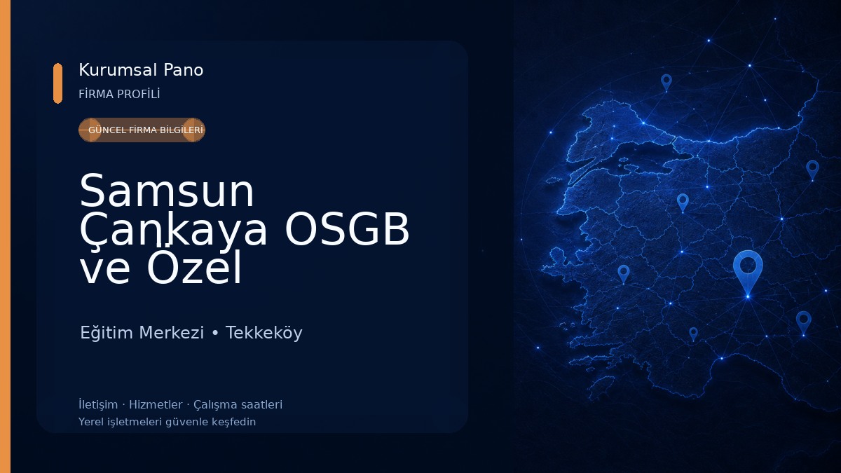 Samsun Çankaya OSGB ve Özel Çankaya İlkyardım Eğitim Merkezi Eğitim Merkezi