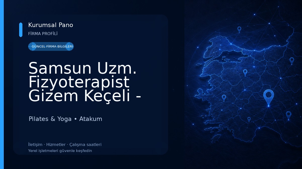 Samsun Uzm. Fizyoterapist Gizem Keçeli - Manuel Terapi, Pilates ve Yoga