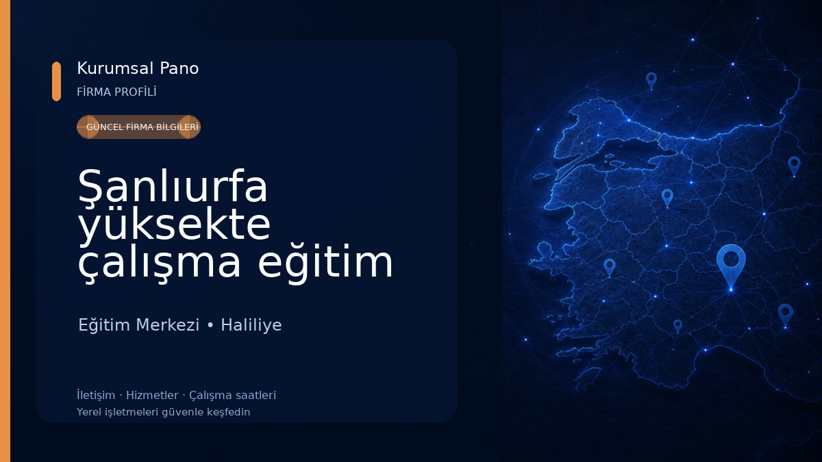 Şanlıurfa yüksekte çalışma eğitim merkezi Eğitim Merkezi