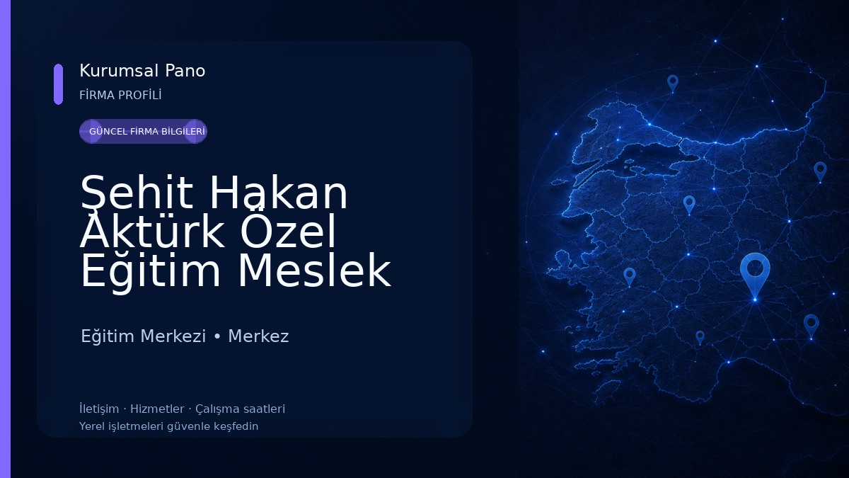 Şehit Hakan Aktürk Özel Eğitim Meslek Okulu