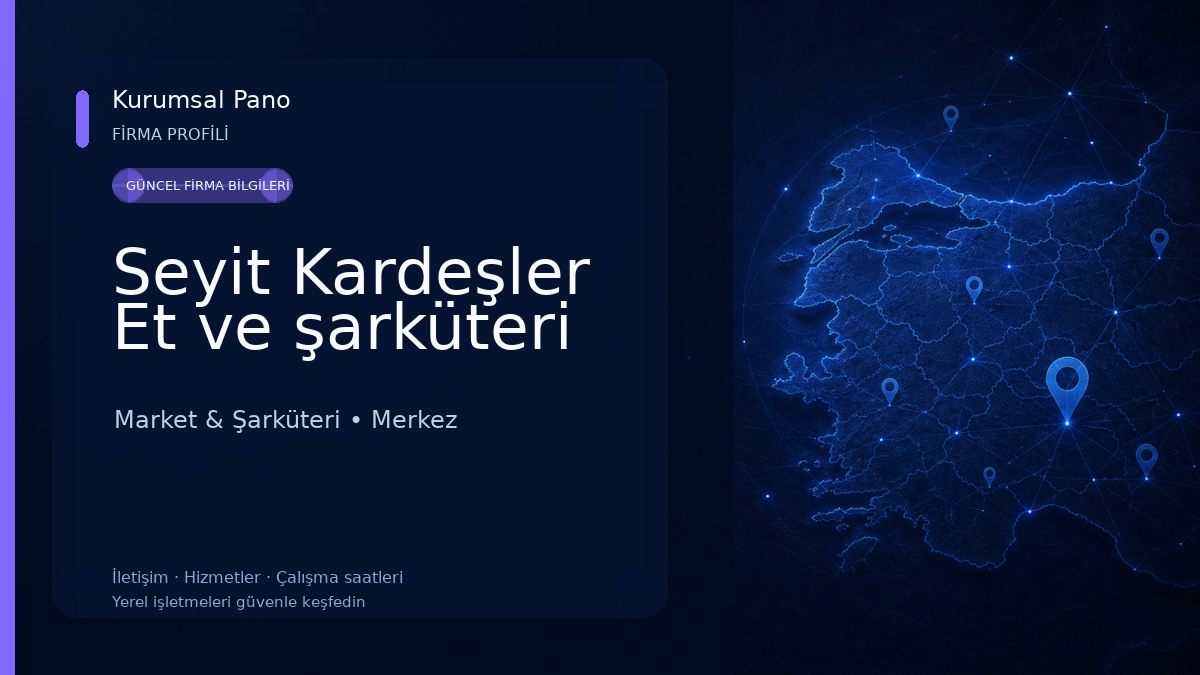 Seyit Kardeşler Et ve şarküteri Market & Şarküteri