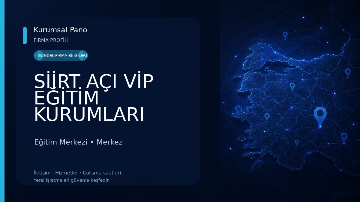 SİİRT AÇI VİP EĞİTİM KURUMLARI