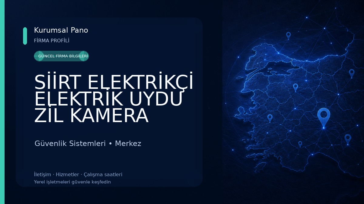 SİİRT ELEKTRİKÇİ ELEKTRİK UYDU ZİL KAMERA SİSTEMLERİ 