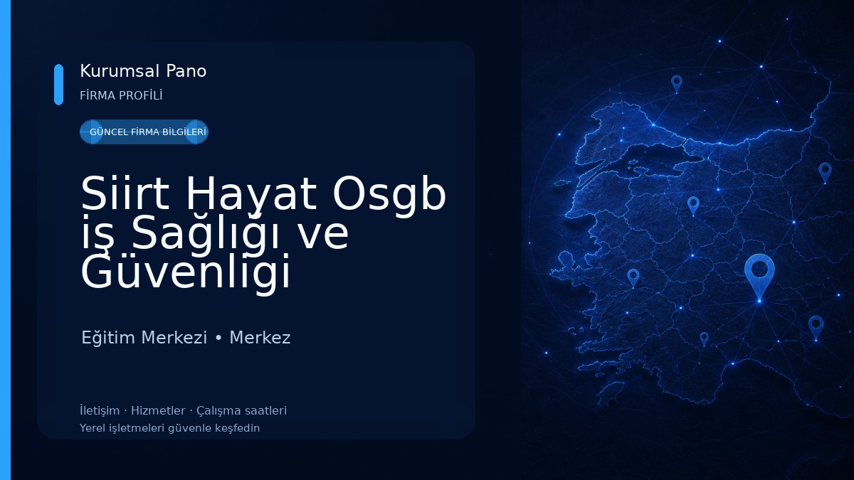 Siirt Hayat Osgb iş Sağlığı ve Güvenligi 