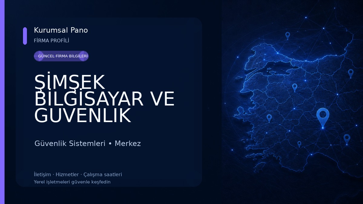 ŞİMŞEK BİLGİSAYAR VE GUVENLIK SISTEMLERI