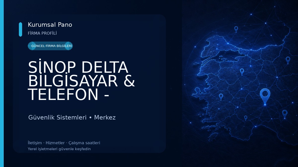 SİNOP DELTA BİLGİSAYAR & TELEFON - LAPTOP @ Pc Onarım Yedek Parça @ FORMAT-KURULUM @ GOOGLE İŞLETME SİBER Güvenlik Hizmetleri