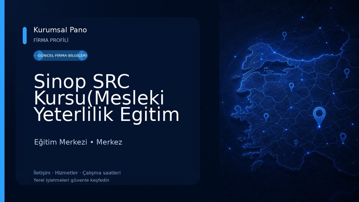 Sinop SRC Kursu(Mesleki Yeterlilik Egitim Merkezi) Eğitim Merkezi