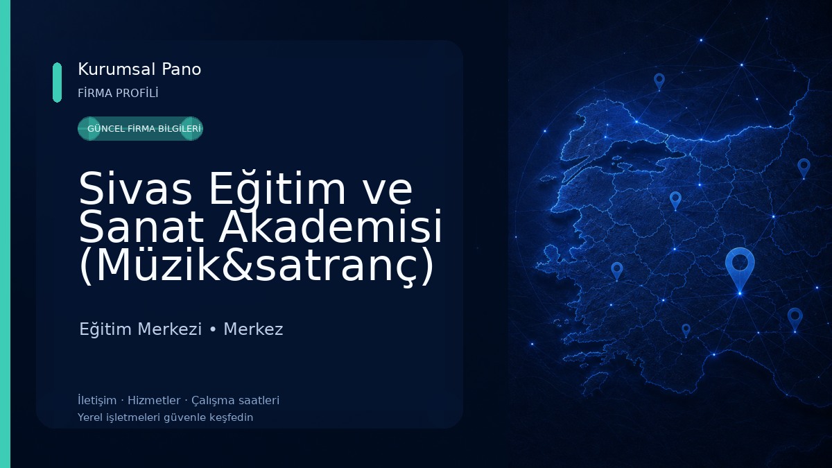 Sivas Eğitim ve Sanat Akademisi (Müzik&satranç) Eğitim Merkezi