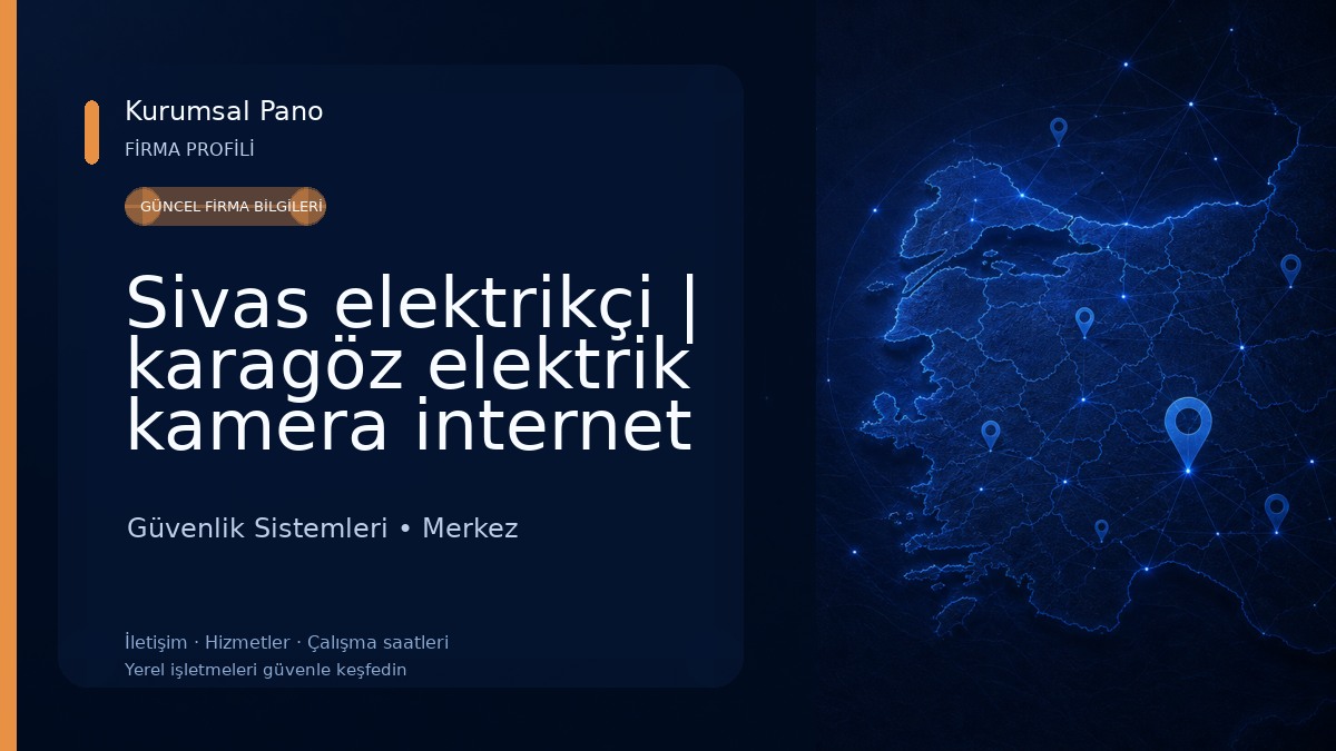Sivas elektrikçi | karagöz elektrik kamera internet Güvenlik Sistemleri
