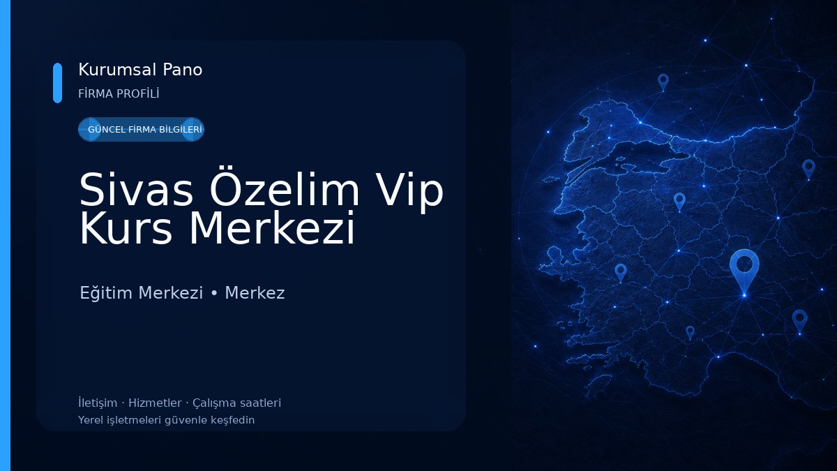 Sivas Özelim Vip Kurs Merkezi Eğitim Merkezi