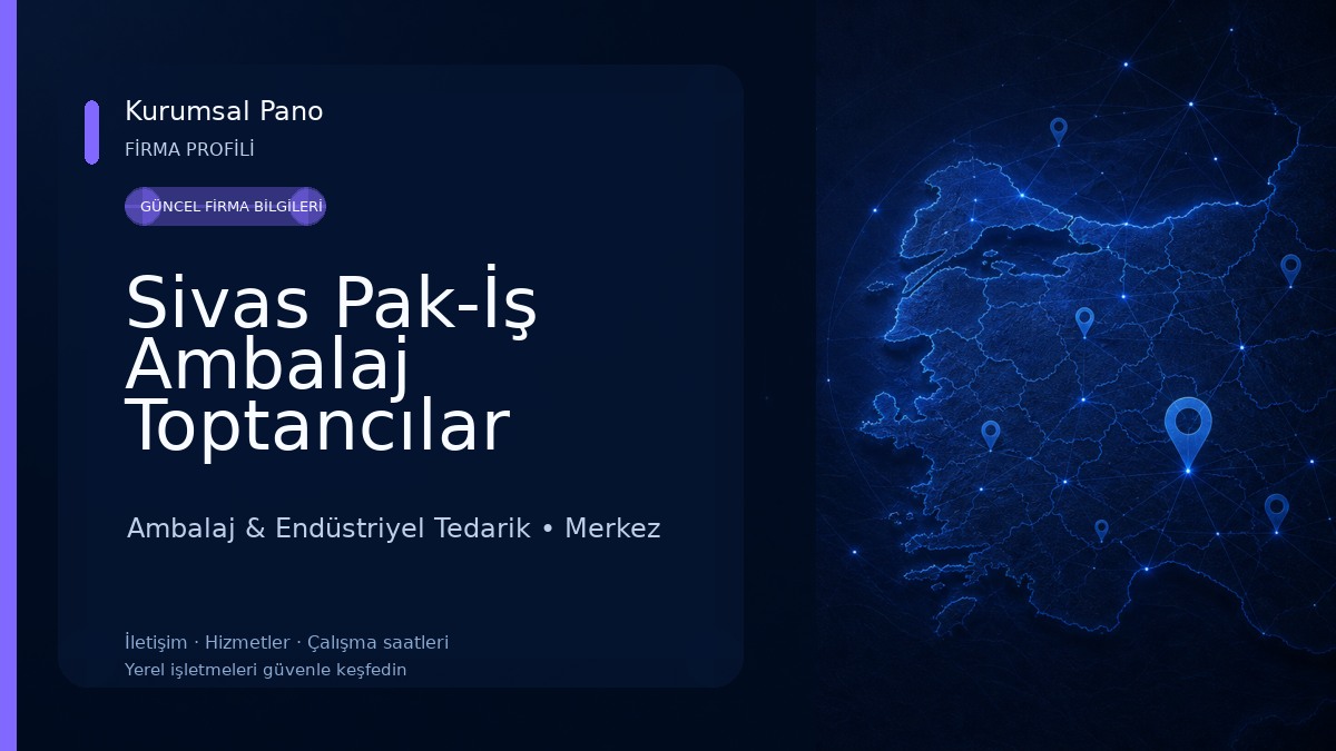 Sivas Pak-İş Ambalaj Toptancılar Şubesi 