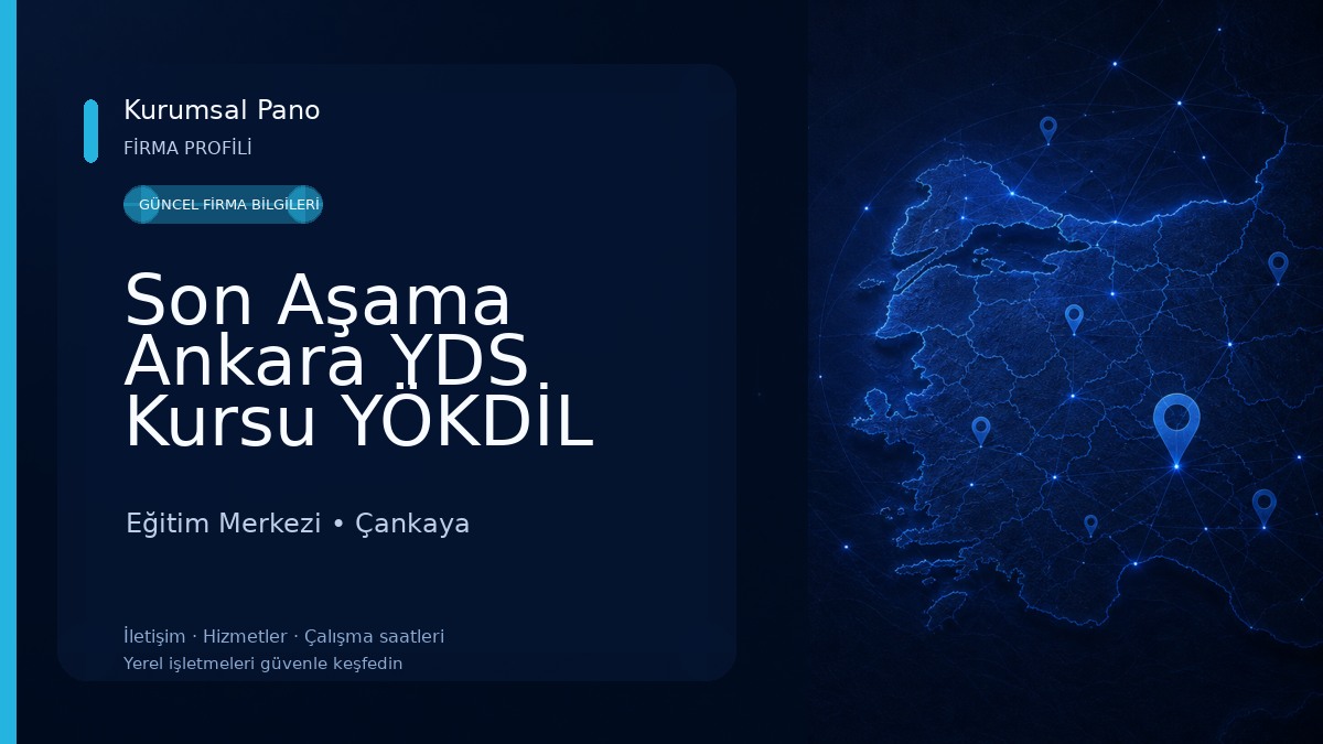 Son Aşama Ankara YDS Kursu YÖKDİL Kursu | Ankara İngilizce Kursları - YDT - TYT Kursu | TOEFL - IELTS | Çocuk İngilizce Kursu