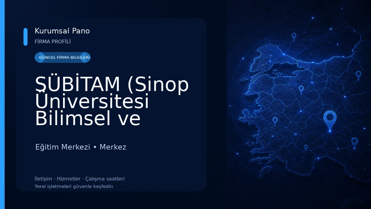 SÜBİTAM (Sinop Üniversitesi Bilimsel ve Teknolojik Araştırmalar Uygulama ve Araştırma Merkezi Eğitim Merkezi