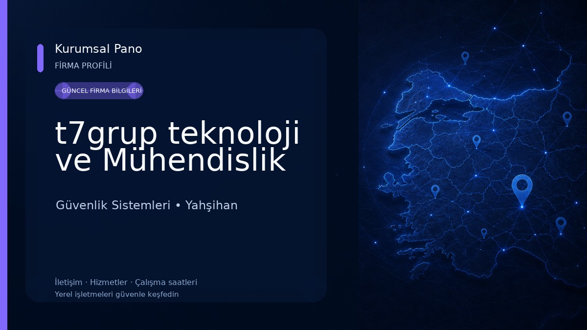 t7grup teknoloji ve Mühendislik Güvenlik Sistemleri
