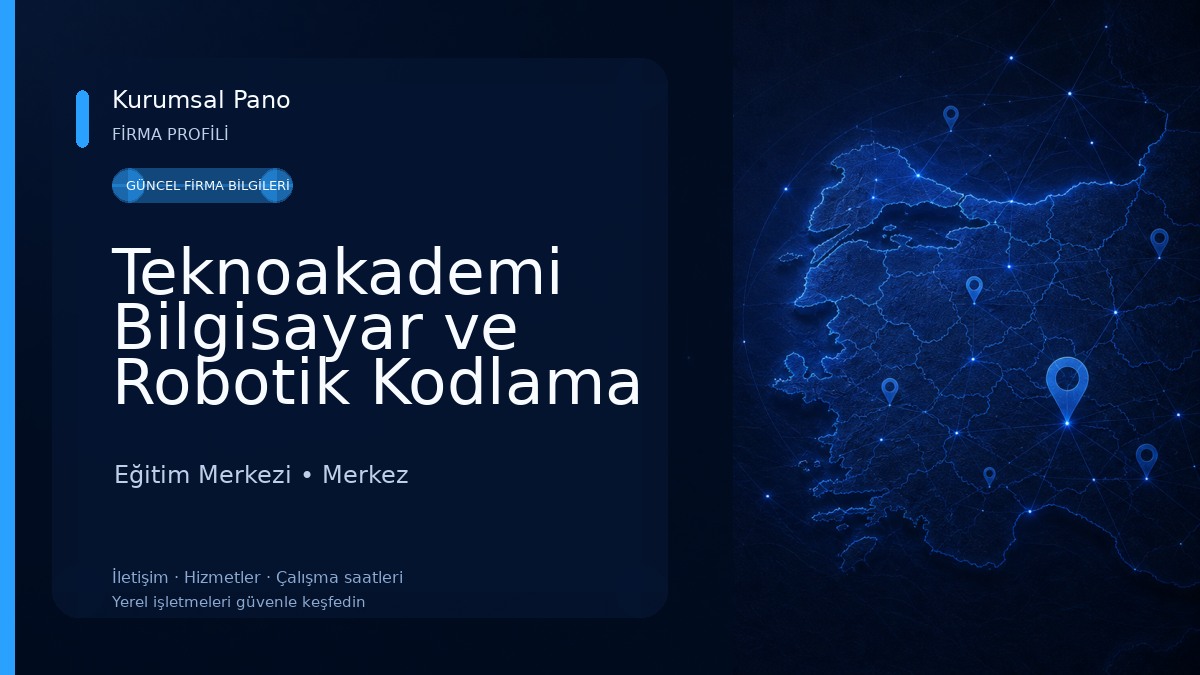 Teknoakademi Bilgisayar ve Robotik Kodlama Akademisi Eğitim Merkezi